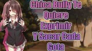 #RolePlay Chica bully quiere exprimir y sacar cada gota ASMR Anime