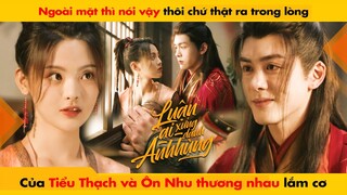 NGOÀI MẶT THÌ VẬY THÔI CHỨ TRONG LÒNG ÔN NHU VÀ TIỂU THẠCH THƯƠNG NHAU LẮM || LUẬN ANH HÙNG - HEROES