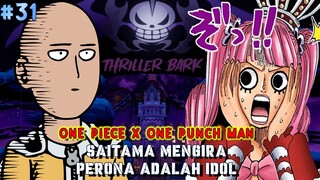 SAITAMA MEMASUKI ARC THRILLER BARK BERTEMU PERONA & NAMI - ONE PIECE X ONE PUNCH MAN #31