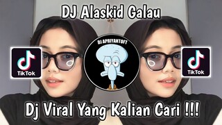 DJ ALASKID GALAU BOOTLEG NABIH IKOO | DAN COBA TEMANI DALAM SETIAP NAFASKU  VIRAL TIK TOK 2023 !