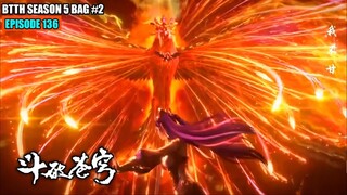 BTTH SEASON 5 EPISODE 136 SUB INDO - XIAO YAN KENA MENTAL BOCIL LUCU DEWASANYA MEMATIKAN