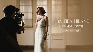 Mawar de Jongh - Tiba Tiba Hilang | Behind The Scene