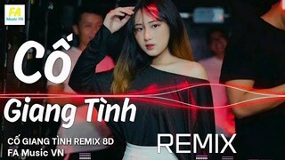 Cố Giang Tình Remix 8D | Bản Cực Căng | Nonstop cố giang tình lyric remix