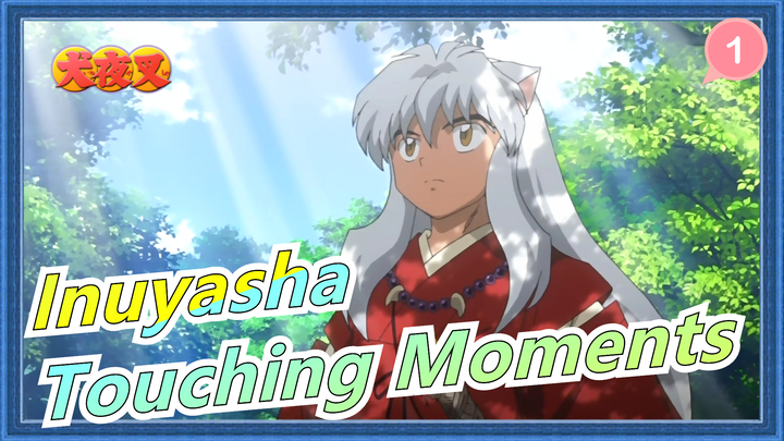 [Inuyasha / Sad] Thanks For the Touching Moments Brought By Inuyasha For 20 Years_1