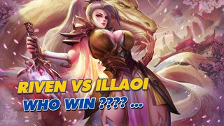 [THROWTHI] LÂU LẮM RỒI MỚI CẦM KÈO RIVEN ĐẤU VỚI ILLAOI, ANH EM THẤY SAO