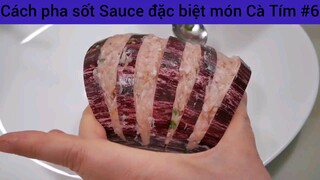 Cách pha sốt Sauce đặc biệt món Cà Tím #6