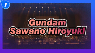 [GUNDAM][Sawano Hiroyuki]MOBILE SUIT→GUNDAM(live)_1