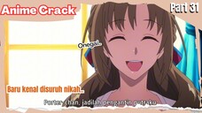 (Part 31) Anime Crack Indonesia - ⵯUntung gak baperan...😜😜😜😜😜😜ⵯ