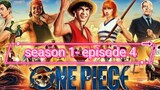 One Piece S1-EPISODE 4- 2023 hd