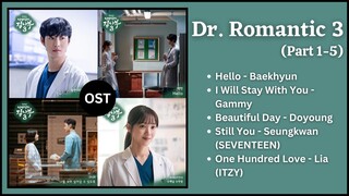 Dr. Romantic 3 OST (Part 1-5) | 낭만닥터 김사부3 | Doctor Romantic 3 [Playlist]