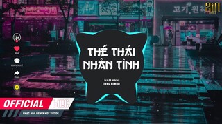 Thế Thái Nhân Tình ( WRC REMIX ) Nam Anh ll Chớ Vội Tin Vào những Lời Hẹn Thề Remix Hot Tik Tok 2021