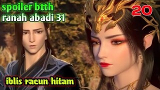 Batle Through The Heaven Ranah Abadi S31 Part 20 : Iblis Racun Hitam