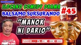 ILOCANO COMEDY DRAMA || BALSAMO SURSURANDO 45 | MANOK NI DARIO