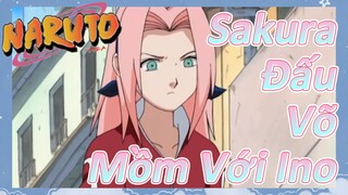 Sakura Đấu Võ Mồm Với Ino