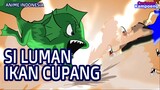 SI LUMAN IKAN - ANIME LOKAL ASLI