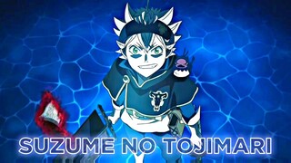 | Black Clover ✖ Suzume No Tojimari Title Track  [ すずめの戸締まり 歌詞 ] |