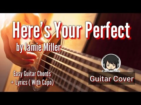 Here's Your Perfect - Jamie Miller Guitar Chords (Easy Guitar Chords + Lyrics )
