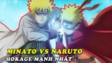 Minato vs Naruto - Ai là Hokage tài năng hơn ở Làng Lá trong Naruto