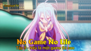 No game No life Tập 9 - Nếu là một game thì sao