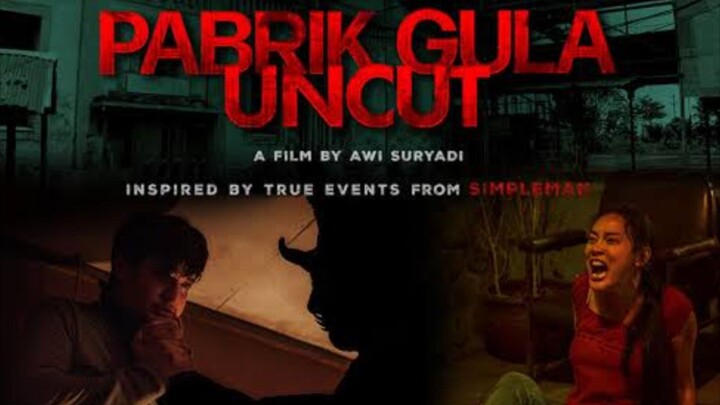 Pabrik Gula Uncut, Adegan Lebih Berani (21+) ❗