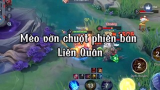 LIEN QUAN MOBILE| Mèo vờn chuột phiên bản liên quân mobile