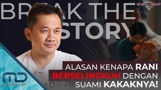 Ipar Adalah Maut -  Hanung Bramantyo Break The Story Alasan Rani Berselingkuh dengan Kakak Ipar!