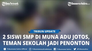 Viral 2 Siswi SMP di Muna Sulawesi Tenggara Adu Jotos sampai Dibanting, Teman Sekolah Jadi Penonton