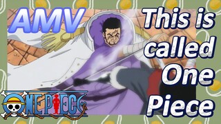 [ONE PIECE]  AMV | This is called One Piece