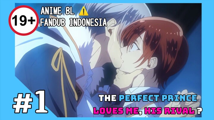 ⚠️ BL Anime The Perfect Prince #1 FANDUB INDO