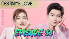 DESTINY'S LOVE EP 30 ENGLISH SUBTITLE