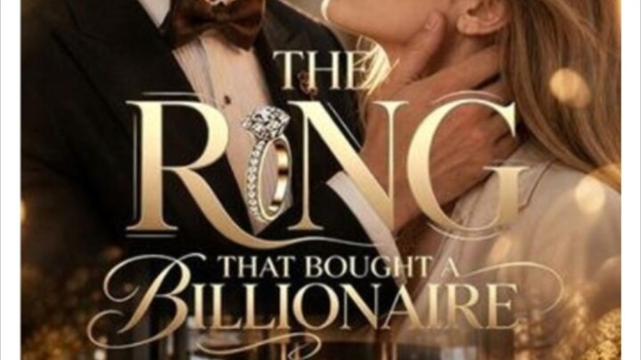 THE RING THAT BOUGHT A BILLIONAIRE
