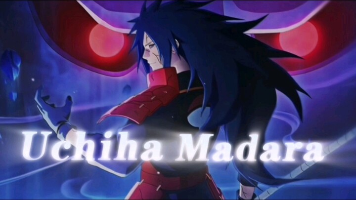 Uchiha Madara『绝对的力量是斑的证明』
