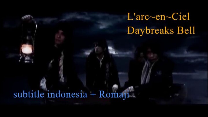 L'arc en ciel - daybreaks bell sub indo romaji