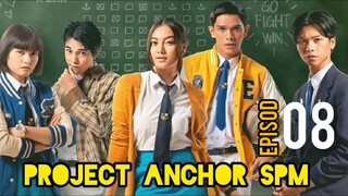 Project Anchor SPM 2021 EP08 (Finale)