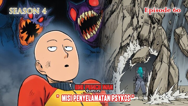 One Punch Man (Season 4) - Episode 60 [Bahasa Indonesia] - " Misi Penyelamatan Psykos "