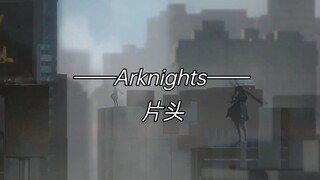 [ Arknights ] Ark animation OP