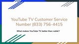 YouTube Live TV Customer Service Phone +1 833-756-4415 Number