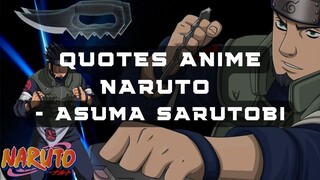 Quotes Anime Naruto - Asuma Sarutobi