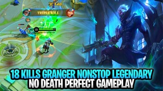 18 Kills Granger Nonstop Legendary No Death Perfect Gameplay | Mobile Legends: Bang Bang