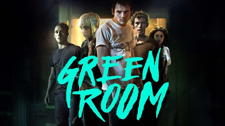 Green Room (2015).