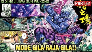 MODE TERGILA RAJA GILA! | XI XING JI JIWA SUN WUKONG 61