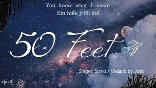 [Lyrics+Vietsub] 50 Feet - Somo |Tiktok Song~ Popped a pill ~ What's the deal?~