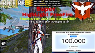 [HighLight Free Fire] Siêu Phẩm Thanks For 100.000 Subscriber!
