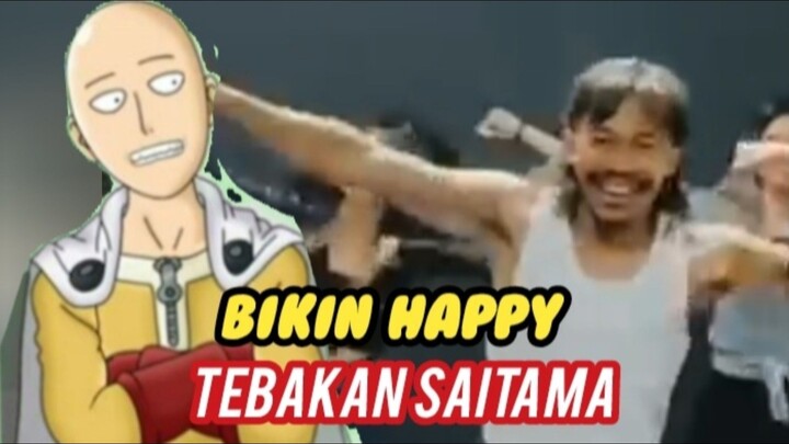 TEBAKAN SAITAMA BIKIN HAPPY