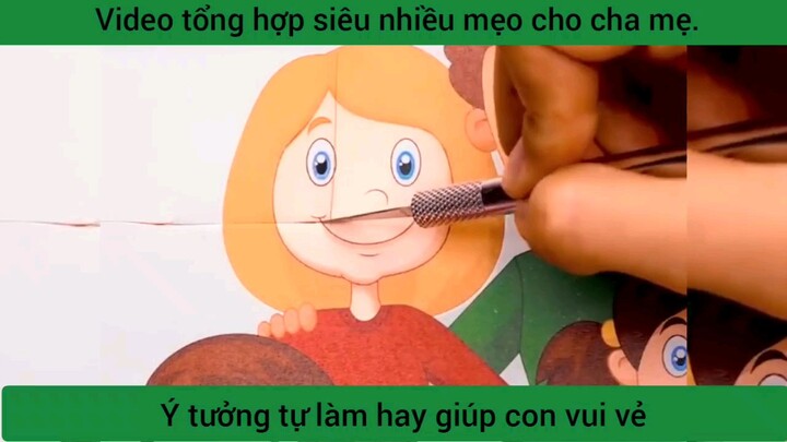 video tổng hợp siêu nhiều mẹo cho cha mẹ
