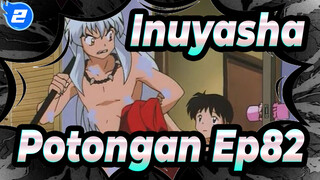 [Inuyasha] Potongan Ep82, Anak Bertopi Dan Baju Merah Menyelamatkan Dunia_B2