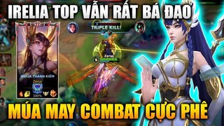 [LMHT Tốc Chiến] Irelia Top Rất Bá Đạo Múa May Trong Combat Cực Phê