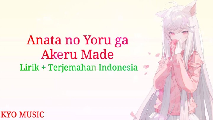 Lagu Jepang sedih | Anata no Yoru ga Akeru Made - IA feat. Fukase [Lirik Terjemahan Indonesia]