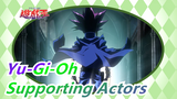 [Yu-Gi-Oh] Emoji, Struggle, Comedian, Satisfaction… The Roar To Supporting Actors