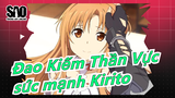 [Đao Kiếm Thần Vực] Đây chính là sức mạnh thực thụ của Kirito!